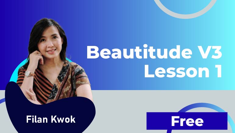 Filan Kwok – Beautitude v3 Lesson 1