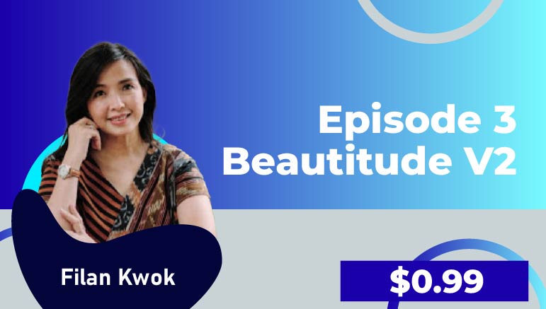 Filan Kwok Episode 3 Beautitude V2