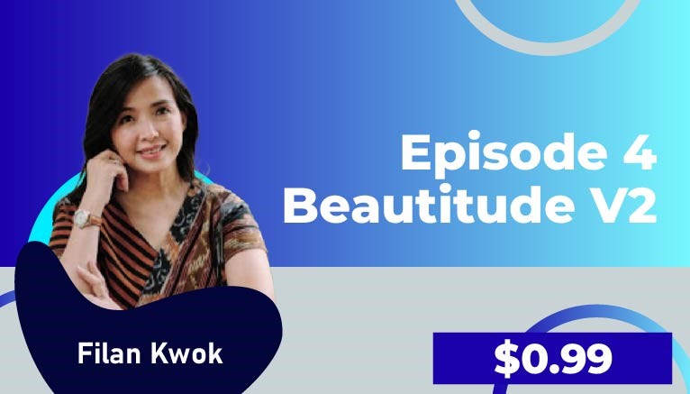 Filan Kwok – Episode 4 Beautitude V2