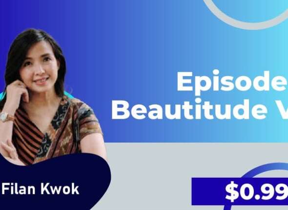 Filan Kwok Episode 5 Beautitude V2