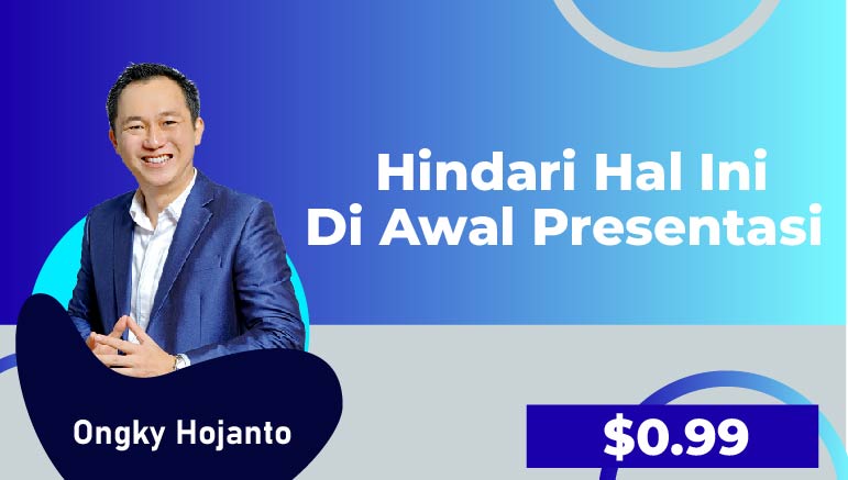 Ongky Hojanto – Hindari hal ini di awal presentasi