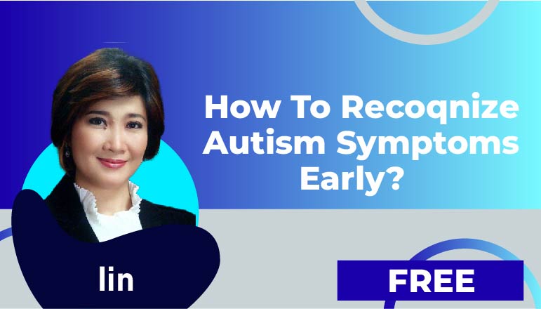 Iin：2. How to recoqnize Autism symptoms early