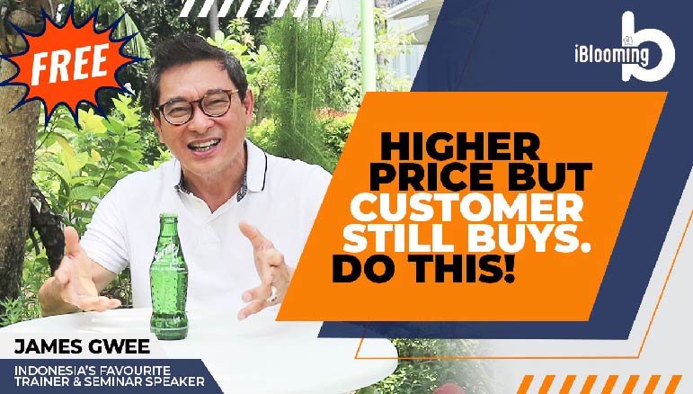 James Gwee – Higher price but customer still buys. Do This!