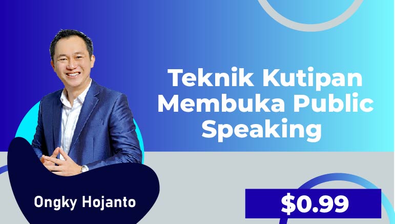 Ongky Hojanto – Teknik Kutipan Membuka Public Speaking