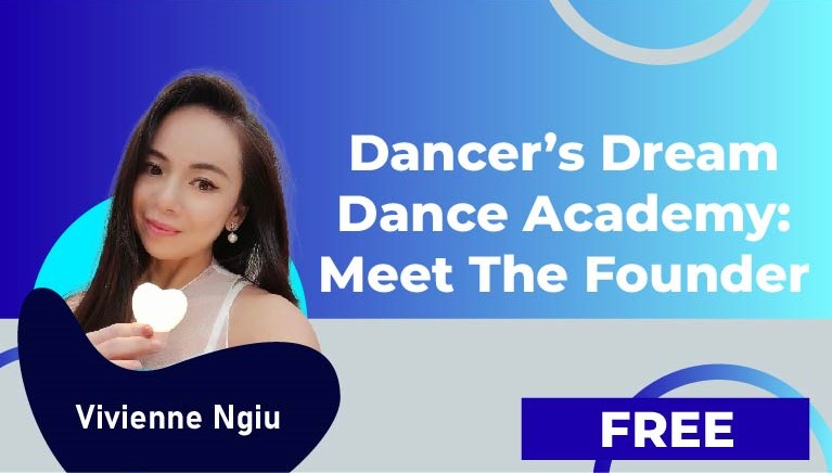 Vivienne Ngiu – Dancer’s Dreams Dance Academy Meet the Founder