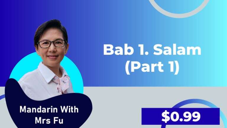 Mandarin with Mrs Fu – Bab 1. Salam (part 1)