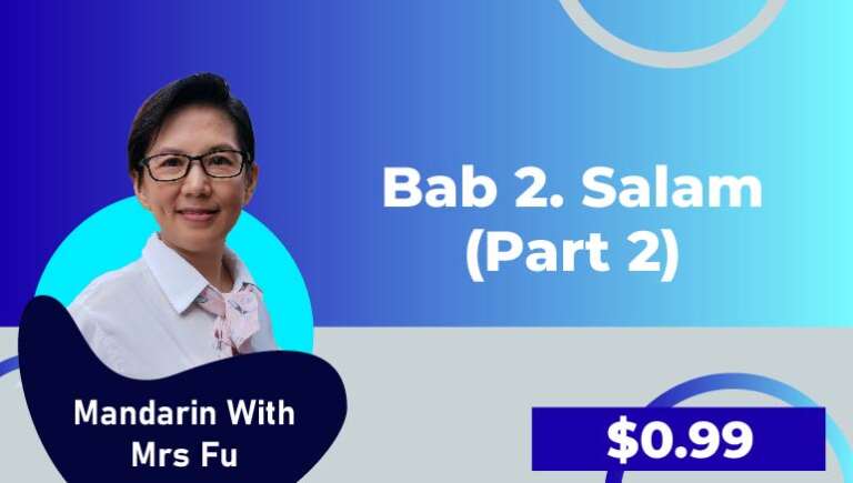 Mandarin with Mrs Fu – Bab 2. Salam (part 2)