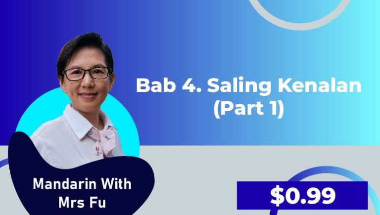 Mandarin with Mrs Fu – Bab 4 Saling kenalan (part 1)