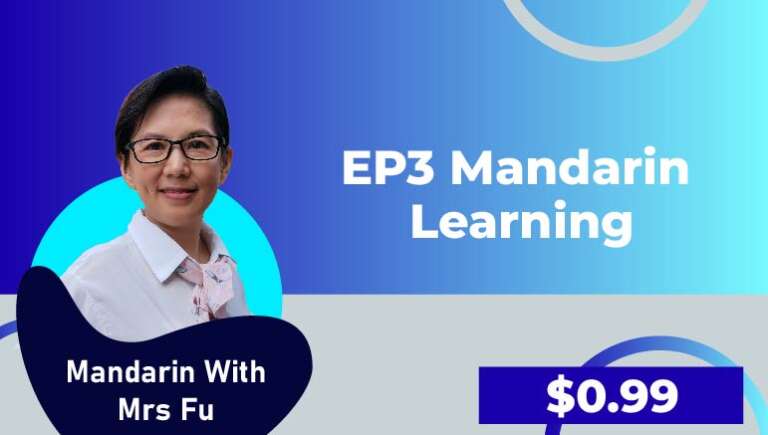Mandarin with Mrs Fu – EP3 mandarin learning
