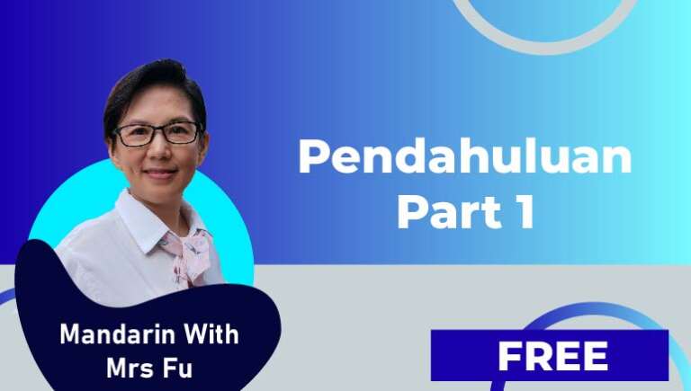 Mandarin with Mrs Fu – 1. Pendahuluan (part 1)