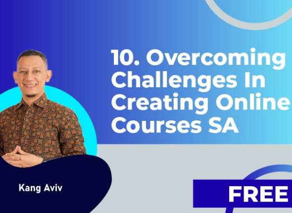 10. Overcoming Challenges In Creating Online Courses SA