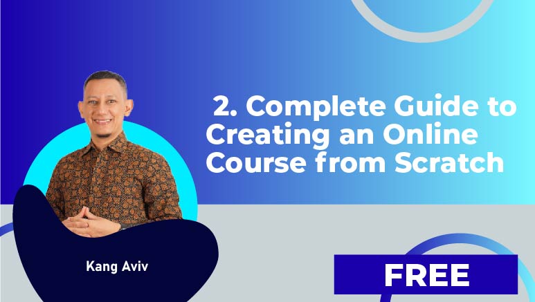 Kang Aviv – 2. Complete Guide to Creating an Online Course from Scratch
