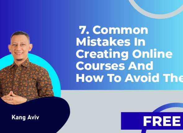 7. Common Mistakes In Creating Online Courses And How To Avoid Them