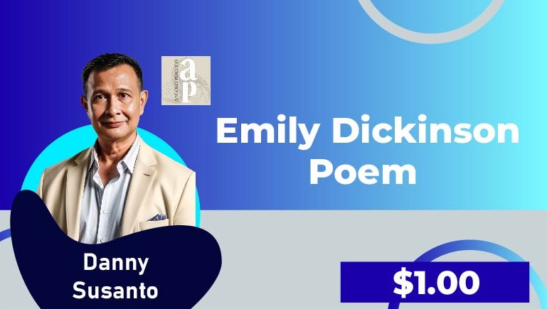 Danny Susanto-Emily Dickinson Poem