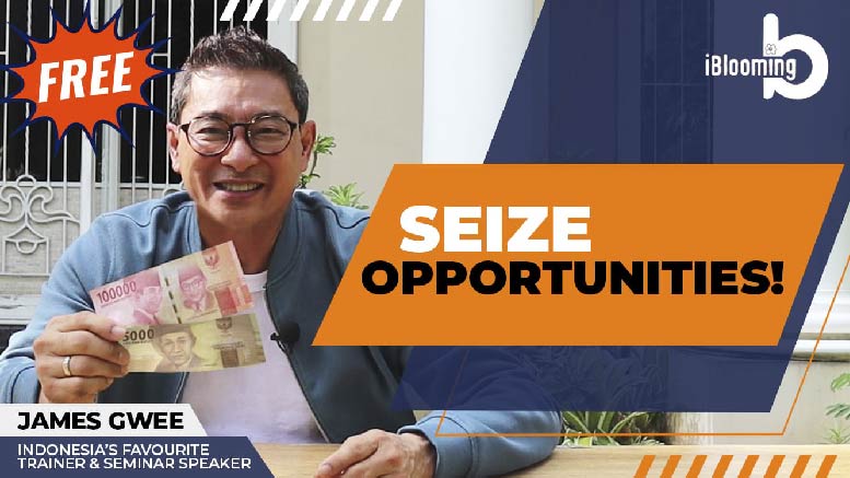 James Gwee – Seize Opportunity