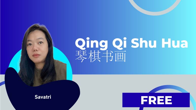 Savatri – Qing Qi Shu Hua 琴棋书画