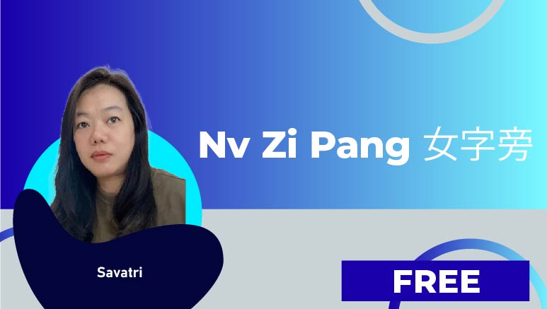 Savatri – Nv Zi Pang 女字旁