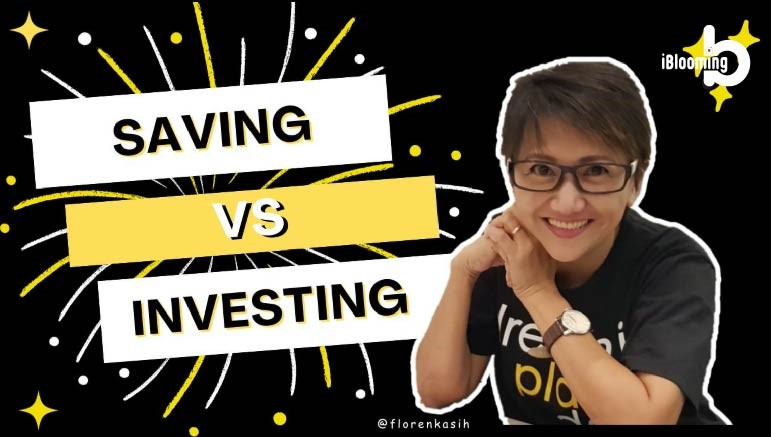 Floren Kasih – Saving vs Investing