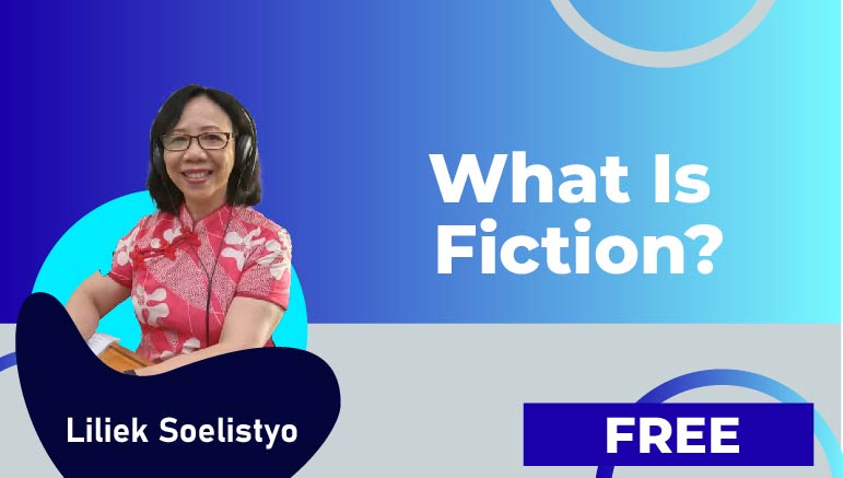 Liliek Soelistyo – What is Fiction ?