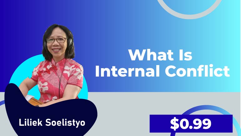 Liliek Soelistyo – What is Internal Conflict