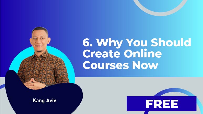 Kang Aviv – 6. Why You Should Create Online Courses Now