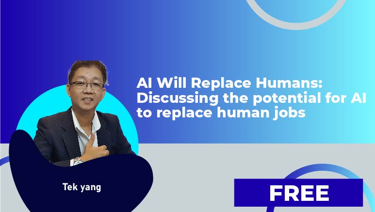 Tek yang – AI Will Replace Humans: Discussing the potential for AI to replace human jobs