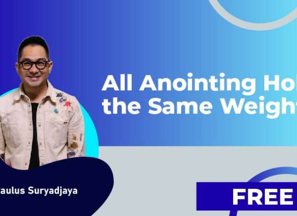 All Anointing Holds the Same Weight!