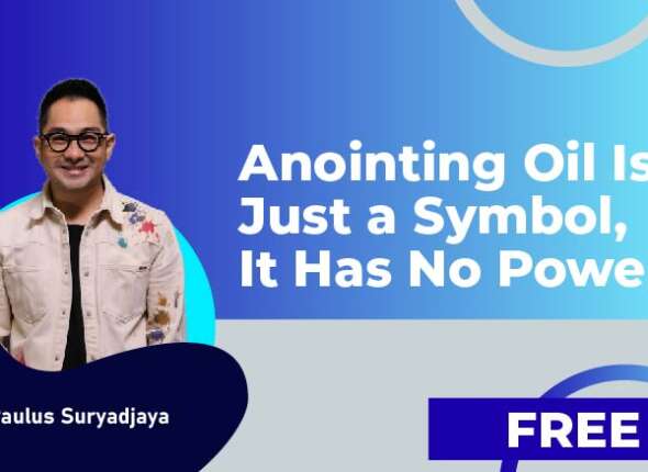 Anointing Oil Is Just a Symbol, It Has No Power