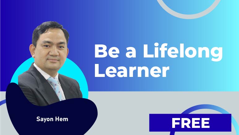 Sayon Hem – Be a Lifelong Learner