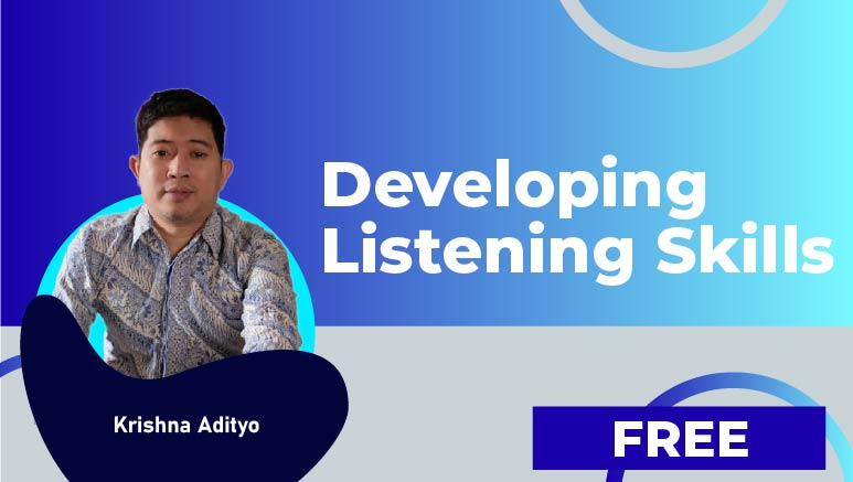 Krishna Adityo – Developing Listening Skills