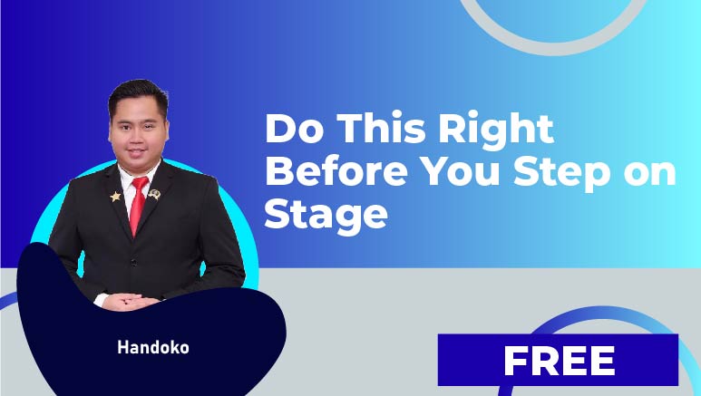 Handoko – Do This Right Before You Step on Stage