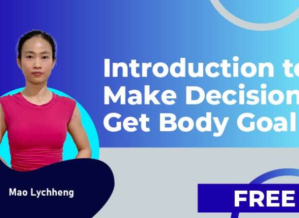 Introduction to Make Decisions Get Body Goal