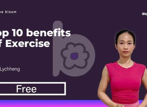 Mao Lychheng Top 10 benefits of exercise