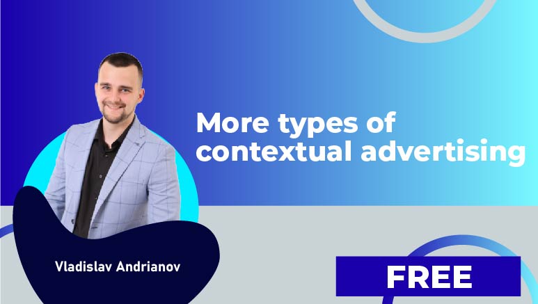 Vladislav Andrianov – More types of contextual advertising