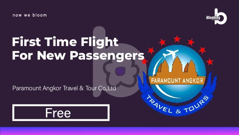 Paramount Angkor Travel  & Tour Co.,Ltd – 1. First Time Flight for New Passengers