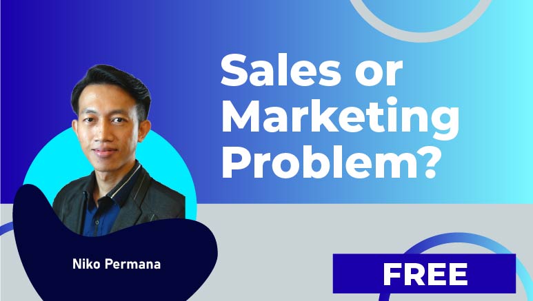 Niko Permana – Sales or Marketing Problem?