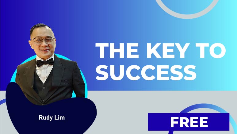 Rudy Lim – THE KEY TO SUCCESS