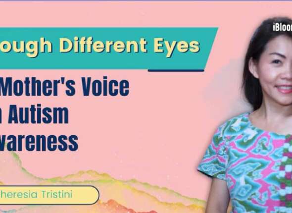 Theresia Tristini Boen A mother Voice On Autism Awareness
