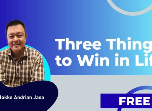 Three Things to Win in Life