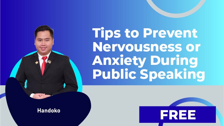 Handoko – Tips to Prevent Nervousness or Anxiety During Public Speaking