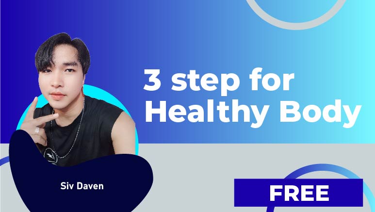 Siv Daven – 3 step for Healthy Body