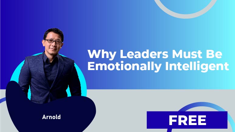 Arnold – Why Leaders Must Be Emotionally Intelligent