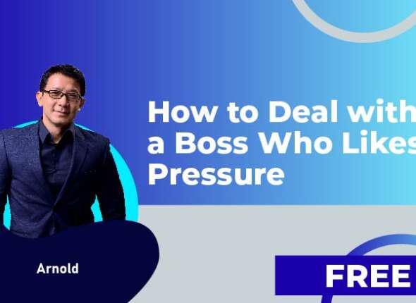 How to Deal with a Boss Who Likes to Pressure