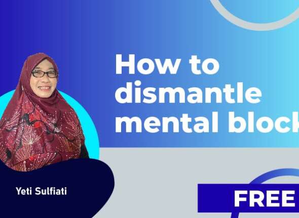 How to dismantle mental blocks