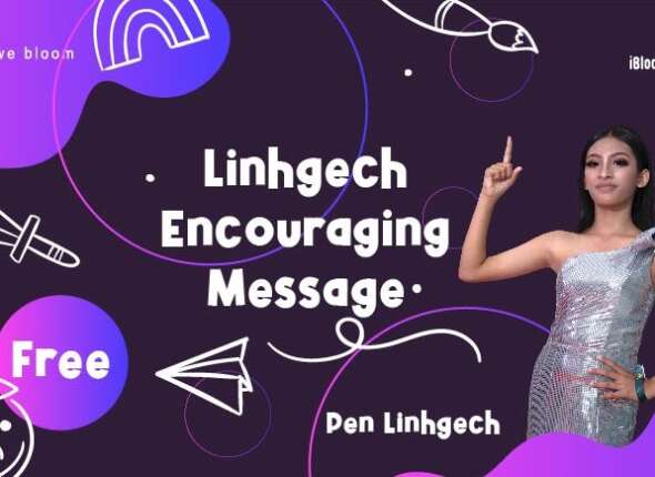Linhgech Encouraging Message