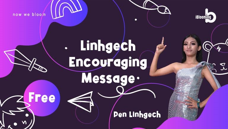 Pen Linhgech – Linhgech Encouraging message