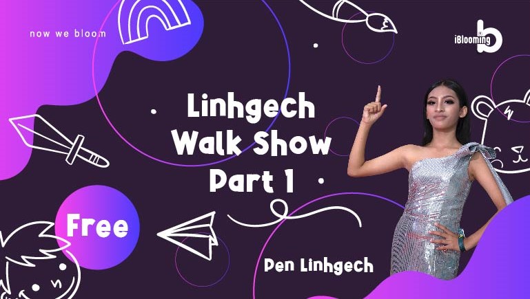 Pen Linhgech – Linhgech Walk Show 1