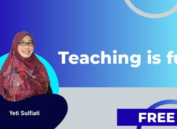 Teaching is fun