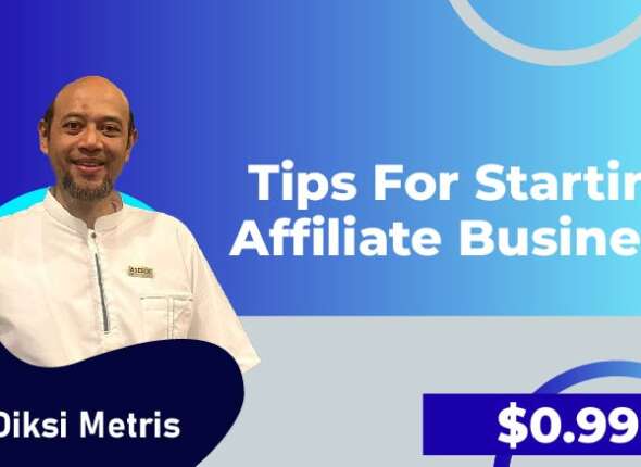 Tips for Starting an Affiliate Business