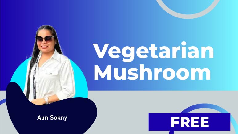 Aun Sokny – Vegetarian Mushroom